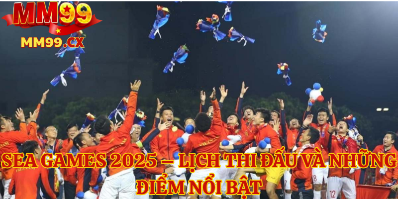 SEA Games 2025 – Lịch thi đấu và những điểm nổi bật 1 Lịch thi đấu SEA Games 2025 – Những mốc thời gian quan trọng